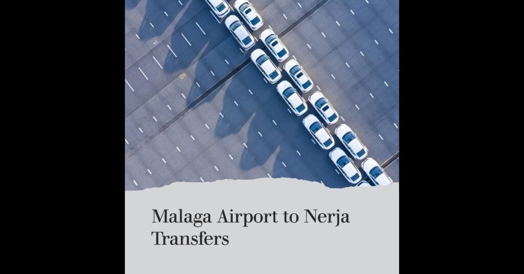 Taxi Transfers From Malaga Airport to Nerja