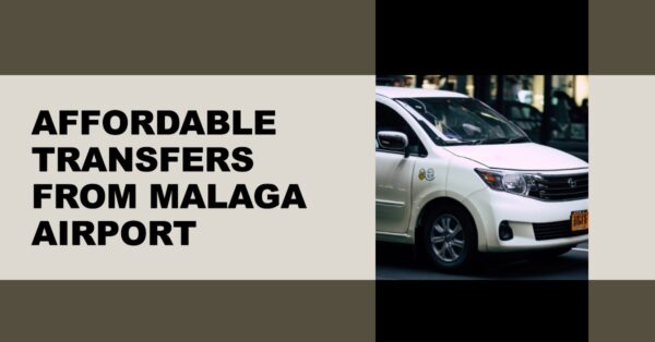 cheap transfers from Malaga Airport